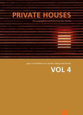 Gmp: Volumes Volume 4 Private Houses: Vol 4: Private Houses - Khler, Gert (Editor)