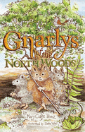 Gnarlys of the North Woods