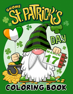 Gnome Saint Patrick's Day Coloring Book: Whimsical Gnome Celebrations