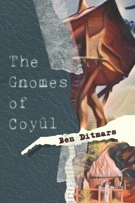 Gnomes of Coyul: The Crystal Staff - Ditmars, Ben