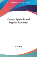 Gnostic Symbols and Legends Explained