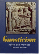 Gnosticism: Beliefs and Practices