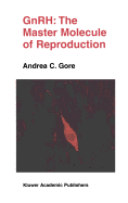 GNRH: The Master Molecule of Reproduction