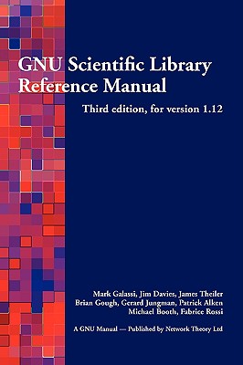 Gnu Scientific Library Reference Manual - Third Edition - Gough, Brian (Editor)