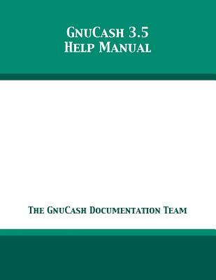 GnuCash 3.5 Help Manual - The Gnucash Documentation Team