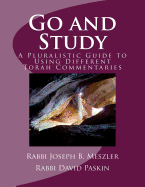 Go and Study: A Pluralistic Guide To Using Different Torah Commentaries