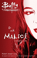 Go Ask Malice: A Slayer's Diary