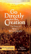 Go Directly to the Creation: The Poetry of Walt Whitman