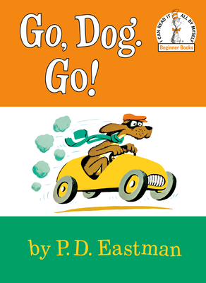 Go, Dog. Go! - Eastman, P D