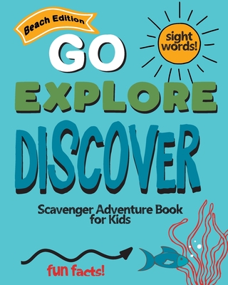 Go Explore Discover Beach Edition: Scavenger Adventure Book for Kids - Builders, Creativity