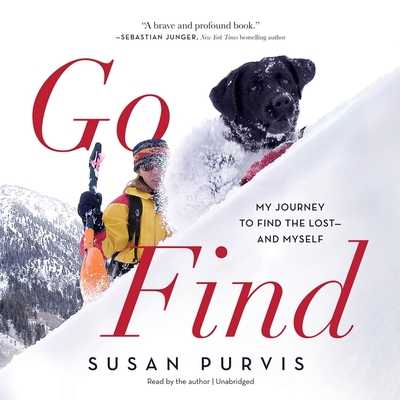 Go Find: My Journey to Find the Lost-And Myself - Purvis, Susan (Read by)