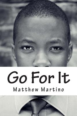 Go For It: Be Your Own Boss - Lyons, Tj, and Martino, Matthew