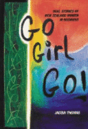 Go Girl Go!: Real Stories of New Zealand Women in Business