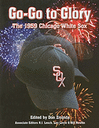 Go-Go to Glory: The 1959 Chicago White Sox