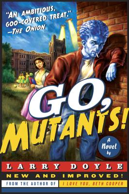 Go, Mutants! - Doyle, Larry