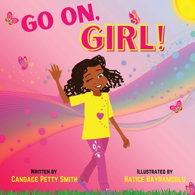 Go On, Girl! - Smith, Candace P