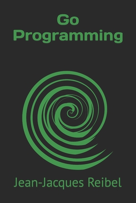 Go Programming - Reibel, Jean-Jacques