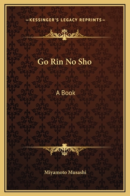 Go Rin No Sho: A Book - Musashi, Miyamoto