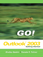 GO Series: Getting Started with Microsoft Outlook 2003 - Gaskin, Shelley, and Toliver, Pamela R.