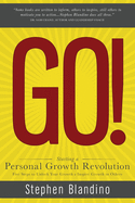 Go!: Starting a Personal Growth Revolution