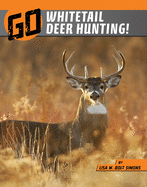 Go Whitetail Deer Hunting!