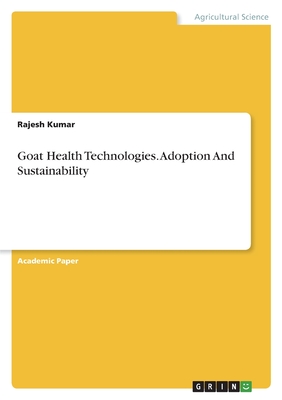 Goat Health Technologies. Adoption And Sustainability - Kumar, Rajesh