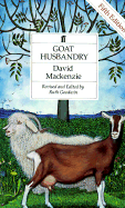 Goat Husbandry: Fifth Edition, Revised and Edited by Ruth Goodwin