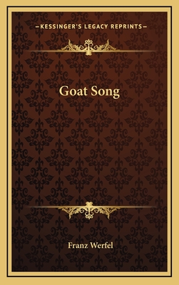 Goat Song - Werfel, Franz (Editor)