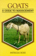 Goats: A Guide to Management - Ross, Patricia