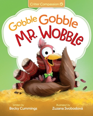 Gobble Gobble Mr. Wobble - Cummings, Becky