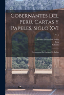 Gobernantes del Per, cartas y papeles, siglo XVI; documentos del Archivo de Indias Volume; Volume 5