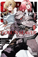 Goblin Slayer, Vol. 15 (Manga): Volume 15