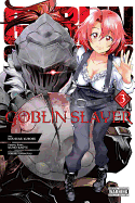 Goblin Slayer, Vol. 3 (Manga): Volume 3