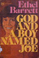 God & a Boy Named Joe - Barrett, Ethel
