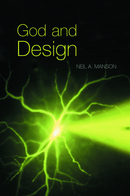 God and Design: The Teleological Argument and Modern Science - Manson, Neil A (Editor)