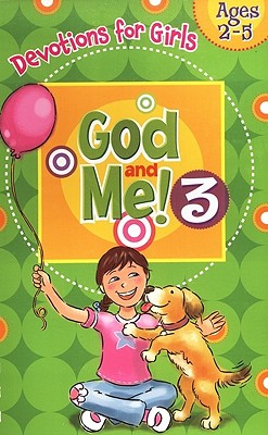 God and Me 3: Devotions & More for Girls Ages 2-5 - Klammer, Lynn