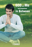 God and Me and Sometimes in Between: Volume 2