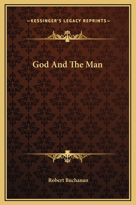 God and the Man - Buchanan, Robert