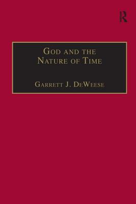 God and the Nature of Time - Deweese, Garrett J