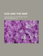 God and the War; Some Lessons of the Present Crisis