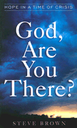 God, Are You There?: Hope in a Time of Crisis