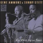 God Bless Jug and Sonny - Gene Ammons & Sonny Stitt