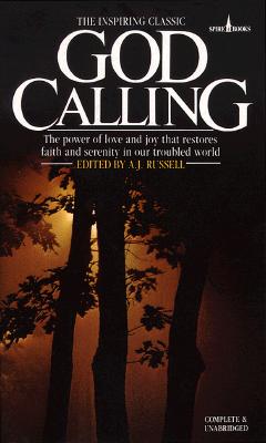 God Calling - Two, and Two Listeners, and Russell, A J, Captain (Editor)