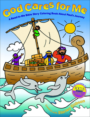God Cares for Me: A Read-To-Me Bible Story Coloring Book about Paul's Journey - Dobson, Shirley, M.A