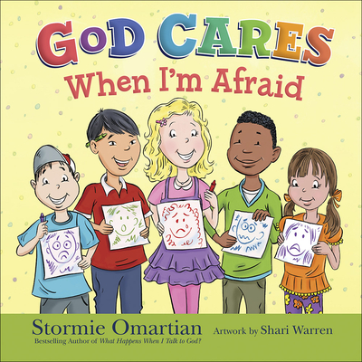 God Cares When I'm Afraid - Omartian, Stormie, and Warren, Shari