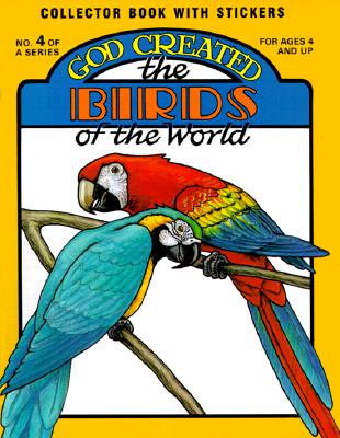 God Created the Birds of the World - Snellenberger, Earl