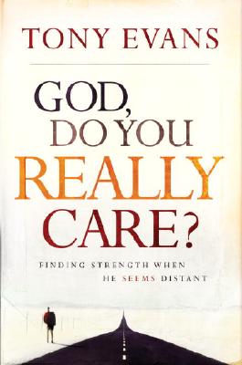 God, Do You Really Care? - Evans, Tony