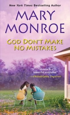 God Don't Make No Mistakes - Monroe, Mary