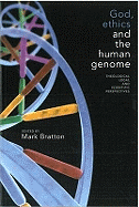 God, Ethics and the Human Genome: Theological, Legal and Scientific Perspectives