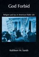 God Forbid: Religion and Sex in American Public Life